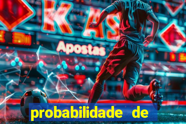 probabilidade de jogos de futebol